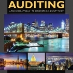 Auditing: A Risk Based-Approach to Conducting a Quality Audit