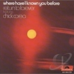 Where Have I Known You Before by Chick Corea / Return To Forever