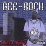 Ghetto Theory by Gee-Rock