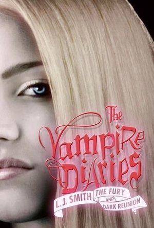 The Fury / Dark Reunion (The Vampire Diaries, #3-4)
