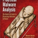 Practical Malware Analysis: The Hands-On Guide to Dissecting Malicious Software