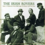 Upon a Shamrock Shore: Songs of Ireland &amp; the Irish by The Irish Rovers