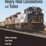 Design and Simulation of Heavy Haul Locomotives and Trains