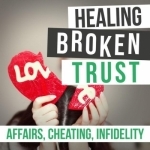 Healing Broken Trust | Affair Recovery | Marriage Help | Couples Therapy | Infidelity | Cheating | Relationships | Marriage C