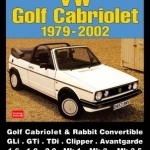 VW Golf Cabriolet 1979-2002: (A Brooklands Road Test Portfolio)