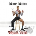 Break Free by Marcus Matteo