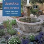 Jardineria Desertica: Mes Por Mes