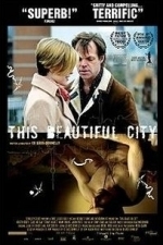 This Beautiful City (2007)