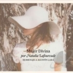 Mujer Divina: Homenaje a Agustin Lara by Natalia La Fourcade