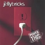 Power This by The Jellybricks