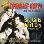 Big Girls Don&#039;t Cry and Other Hits by Frankie Valli &amp; The Four Seasons
