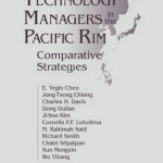 Developing Technology Managers in the Pacific Rim: Comparative Strategies