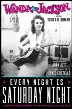 Every Night Is Saturday Night: A Country Girl’s Journey to the Rock &amp; Roll Hall of Fame