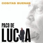 Cositas Buenas by Paco De Lucia