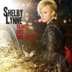 Tears, Lies and Alibis by Shelby Lynne