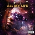 All My Life by Big KRIT