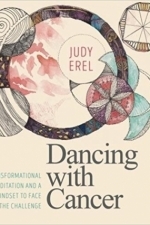 Dancing with Cancer: Using Transformational Art, Meditation and a Joyous Mindset to Face the Challenge