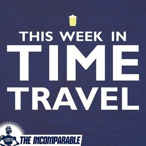 This Week In Time Travel
