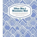 When Men &amp; Mountains Meet: Like the Desire for Drink or Drugs, the Craving for Mountains is Not Easily Overcome