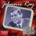 Here &amp; Now by Johnnie Ray