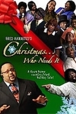 Fred Hammond&#039;s Christmas...Who Needs It (2008)
