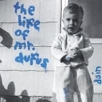 Life of Mr. Dufus by Dain