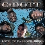 Loyal to da Block by C-Dott