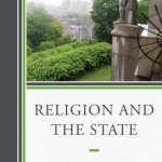 Religion and the State: Europe and North America in the Seventeenth and Eighteenth Centuries
