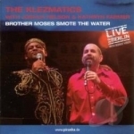 Brother Moses Smote the Water by The Klezmatics