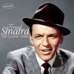 Classic Years by Frank Sinatra