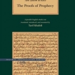 Abu Hatim al-Razi: The Proof of Prophecy, a Parallel Arabic-English Text