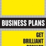 Successful Business Plans: Get Brilliant Results Fast