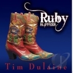 Ruby Slippers by Tim Dulaine