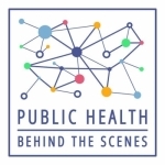 Public Health Behind the Scenes