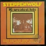 16 Greatest Hits by Steppenwolf