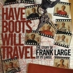 Have Boots Will Travel: Football&#039;s Happy Wanderer Frank Large