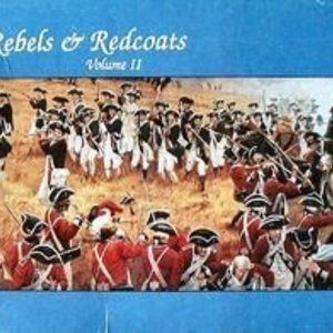 Rebels &amp; Redcoats: Volume II
