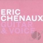 Guitar &amp; Voice by Eric Chenaux