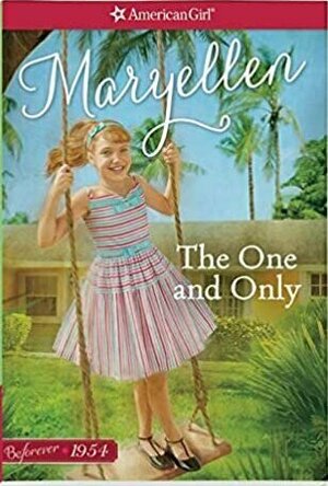 The One and Only: A Maryellen Classic (American Girl: Maryellen #1)