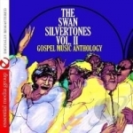 Gospel Music Anthology: Swan Silvertones 2 by The Swan Silvertones