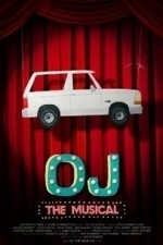 OJ: The Musical (Orenthal: The Musical) (2013)