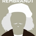 Rembrandt: Great Lives in Graphic Form
