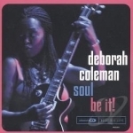 Soul Be It by Deborah Coleman