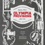 Olympic Provisions: Cured Meats and Tall Tales from an American Charcuterie