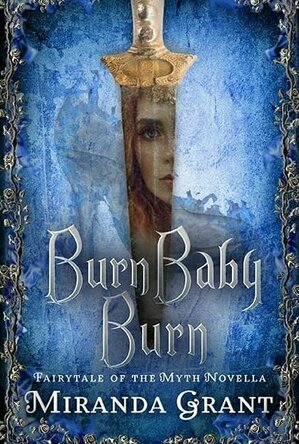 Burn Baby Burn (Fairytales of the Myth #1)