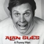 Alan Sues: A Funny Man