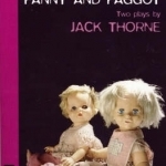 Stacey & Fanny and Faggot: Two Plays