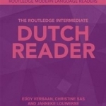 The Routledge intermediate Dutch reader