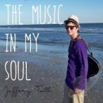Music in My Soul by Jeffrey Toth
