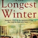 The Longest Winter: What Do You Do When War Tears Your World Apart?